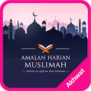 Amalan Harian Muslimah Amalan Harian Muslimah