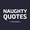 Naughty Quotes and Sayings