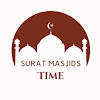 Surat Masjids Time