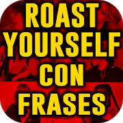 Adivina el Roast Yourself con Frases Adivina el Roast Yourself con Frases