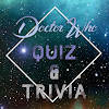 Doctor Who Quiz & Trivia Doctor Who Quiz & Trivia