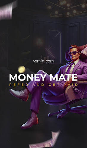 【图】Money Mate Refer and Get Paid(截图1)