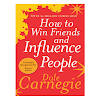 How to win friends and influence people How to win friends and influence people