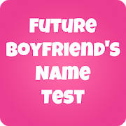 Future Boyfriend’s Name Quiz – Prank Future Boyfriend’s Name Quiz – Prank