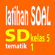 Latihan Soal SD Kelas 5 Tema 1