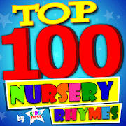 Top 100 Nursery Rhymes by Kids First Top 100 Nursery Rhymes by Kids First