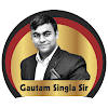 Gautam Singla Sir
