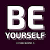 Be Yourself Quotes and Sayings