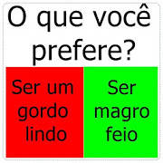 O que você prefere?