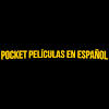 Pocket Películas en Español