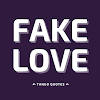 Fake Love Quotes and Sayings