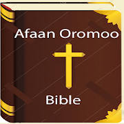Holy Bible in Afaan Oromo Holy Bible in Afaan Oromo