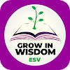 Grow in Wisdom ESV