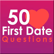 50 First Date Questions 50 First Date Questions