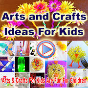 Arts and Crafts Ideas for Kids Arts and Crafts Ideas for Kids