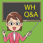 English – WH Question & Answer English – WH Question & Answer
