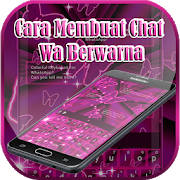 Cara Membuat Chat WA Berwarna