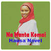 Na Manta Komai – Hausa Novel