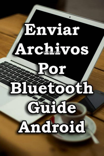 【图】Enviar Archivos por Bluetooth Guide(截图2)