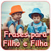 Frases para Filho e Filha